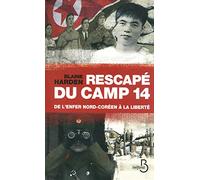 Rescapé du camp 14: De l'enfer nord-coréen à la liberté
