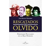 Rescatados del Olvido: Personajes Peculiares de la Baja Nobleza