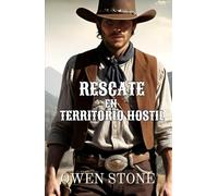 Rescate en Territorio Hostil: Relatos cortos del Viejo Oeste con Owen Stone