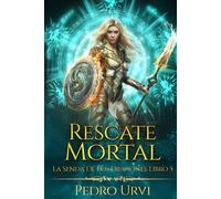 Rescate Mortal: (La senda de los dragones, Libro 5)