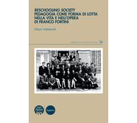 Reschooling Society. Pedagogia come forma di lotta nella vita e nell'opera di Fr