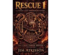 Rescue 1: The First Three Shifts: 4