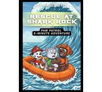 Rescue at Shark Rock: PAW Patrol 5-Minute Adventure