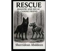 Rescue Shadow and His AI Canine Friend