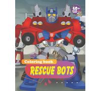 Rescue The Bot Coloring Book: Color 50+ bo-ts Coloring Pages - Magical Adventures for Kids, Tweens