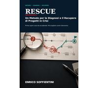 RESCUE: Un Metodo per la Diagnosi e il Recupero di Progetti in Crisi