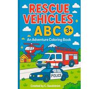 Rescue Vehicles ABC: An Adventure Coloring Book for Kids 3+