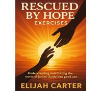 Rescued By Hope Exercises: Understanding and Putting the works of Janine Guido into good use