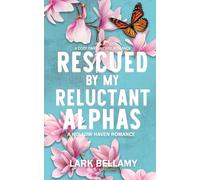 Rescued By My Reluctant Alphas: A Cozy Omegaverse Romance