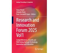 Research and Innovation Forum 2025 Vol1: Competitiveness, Growth and Well-Being Through Technology, Innovation and Education