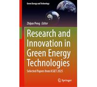 Research and Innovation in Green Energy Technologies: Selected Papers from ICGET 2025