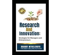Research and Innovation: Strategies for Managers and Entrepreneurs
