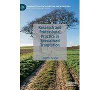 Research and Professional Practice in Specialised Translation