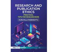 Research and Publication Ethics: Practical Tips for Researchers