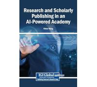 Research and Scholarly Publishing in an AI-Powered Academy