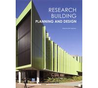 Research Building. Planning and Design - [Design Media Publishing LTD]