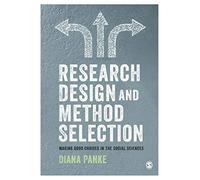 Research design & method selection: making good choices in the social scie...