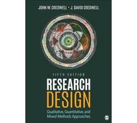 Research Design: Qualitative, Quantitative, and Mixed Methods Approaches
