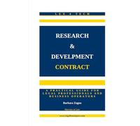 RESEARCH & DEVELOPMENT CONTRACT: A Practical Guide for Legal Professionals and Business Operators