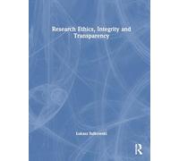Research Ethics, Integrity, and Transparency