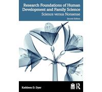 Research Foundations of Human Development and Family Science: Science versus Nonsense