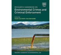 Research Handbook on Environmental Crimes and Criminal Enforcement