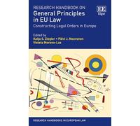Research Handbook on General Principles in EU Law: Constructing Legal Orders in Europe