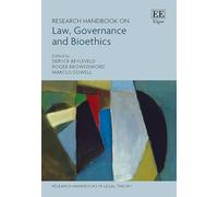 Research Handbook on Law, Governance and Bioethics
