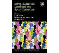Research Handbook on Loneliness and Social Connection