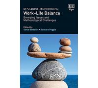 Research Handbook on Work-life Balance: Emerging Issues and Methodological Challenges