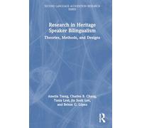 Research in Heritage Speaker Bilingualism: Theories, Methods, and Designs