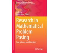 Research in Mathematical Problem Posing: New Advances and Directions