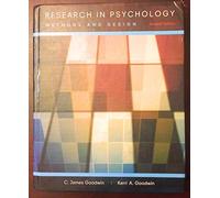 Research in Psychology: Methods and Design 7th International st edition by Goodwin, C. James, Goodwin, Kerri A. (2013) Paperback