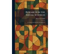 Research in the Social Sciences: Its Fundamental Methods and Objectives