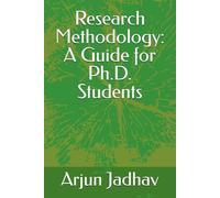 Research Methodology: A Guide for Ph.D. Students