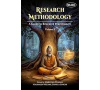 Research Methodology: A Guide to Research Practitioners (Volume 1)