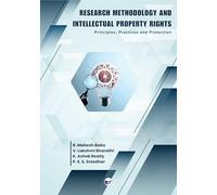 RESEARCH METHODOLOGY AND INTELLECTUAL PROPERTY RIGHTS: Principles, Practices and Protection