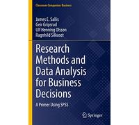 Research Methods and Data Analysis for Business Decisions: A Primer Using SPSS