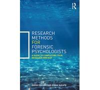 Research Methods for Forensic Psychologists: A guide to completing your research project