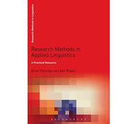 Research Methods in applied Linguistics: A Practical Resource [Paperback] Brian Paltridge and Aek Phakiti