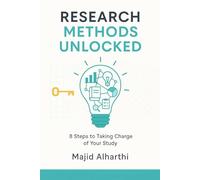 Research Methods Unlocked: 8 Steps to Taking Charge of Your Study