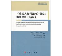 Research on Convention on the Rights of Persons with Disabilities: Overseas Perspective (2014) (Disability and Development Series Renditions)(Chinese Edition)