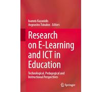 Research on E-learning and Ict in Education: Technological, Pedagogical and Instructional Perspectives