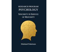Research Program PSYCHOLOGY: Sincerity in Service of Maturity
