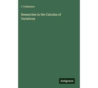 Researches in the Calculus of Variations