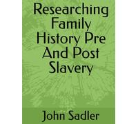 Researching Family History Pre And Post Slavery