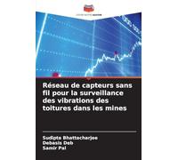 Réseau de capteurs sans fil pour la surveillance des vibrations des toitures dans les mines