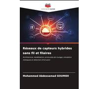 Réseaux de capteurs hybrides sans fil et filaires: Architecture, modélisation, protocoles de routage, simulation d'attaques et détection d'intrusion