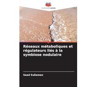 Réseaux métaboliques et régulateurs liés à la symbiose nodulaire