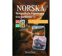RESEGUIDE FÖR KRYSSNINGAR ÖVER NORSKA FJORDARNA 2026-2028: En resurs för att planera den perfekta resan med tips, tricks och insikter för att göra din resa verkligt minnesvärd